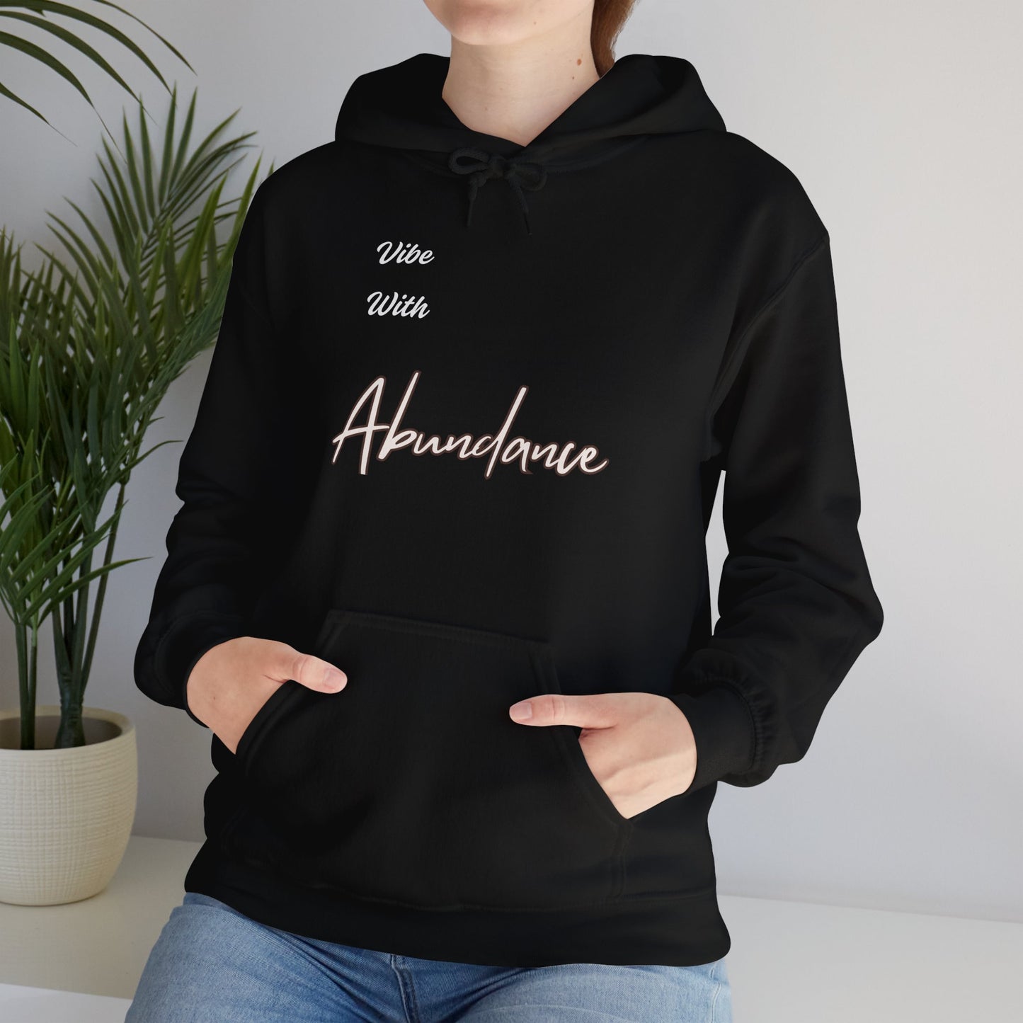 Inspirational Unisex Hoodie - "Vibe With Abundance"