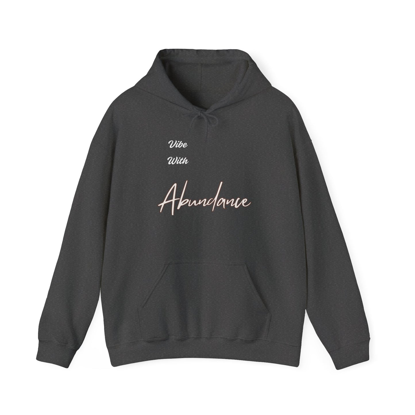 Inspirational Unisex Hoodie - "Vibe With Abundance"