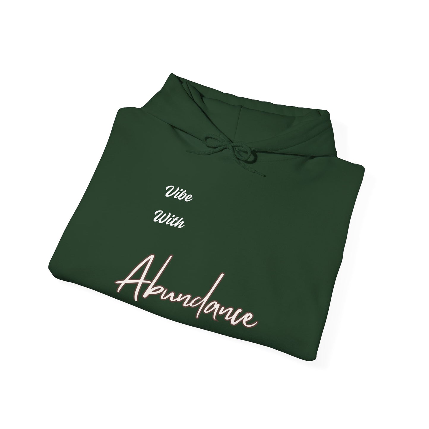 Inspirational Unisex Hoodie - "Vibe With Abundance"