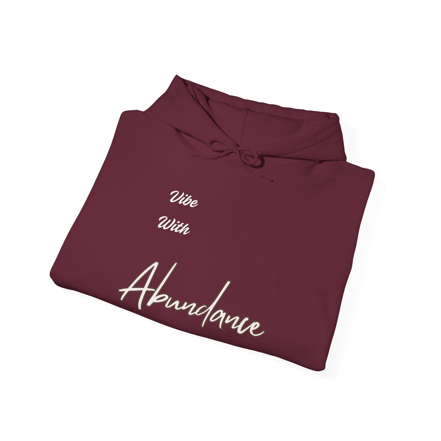 Inspirational Unisex Hoodie - "Vibe With Abundance"