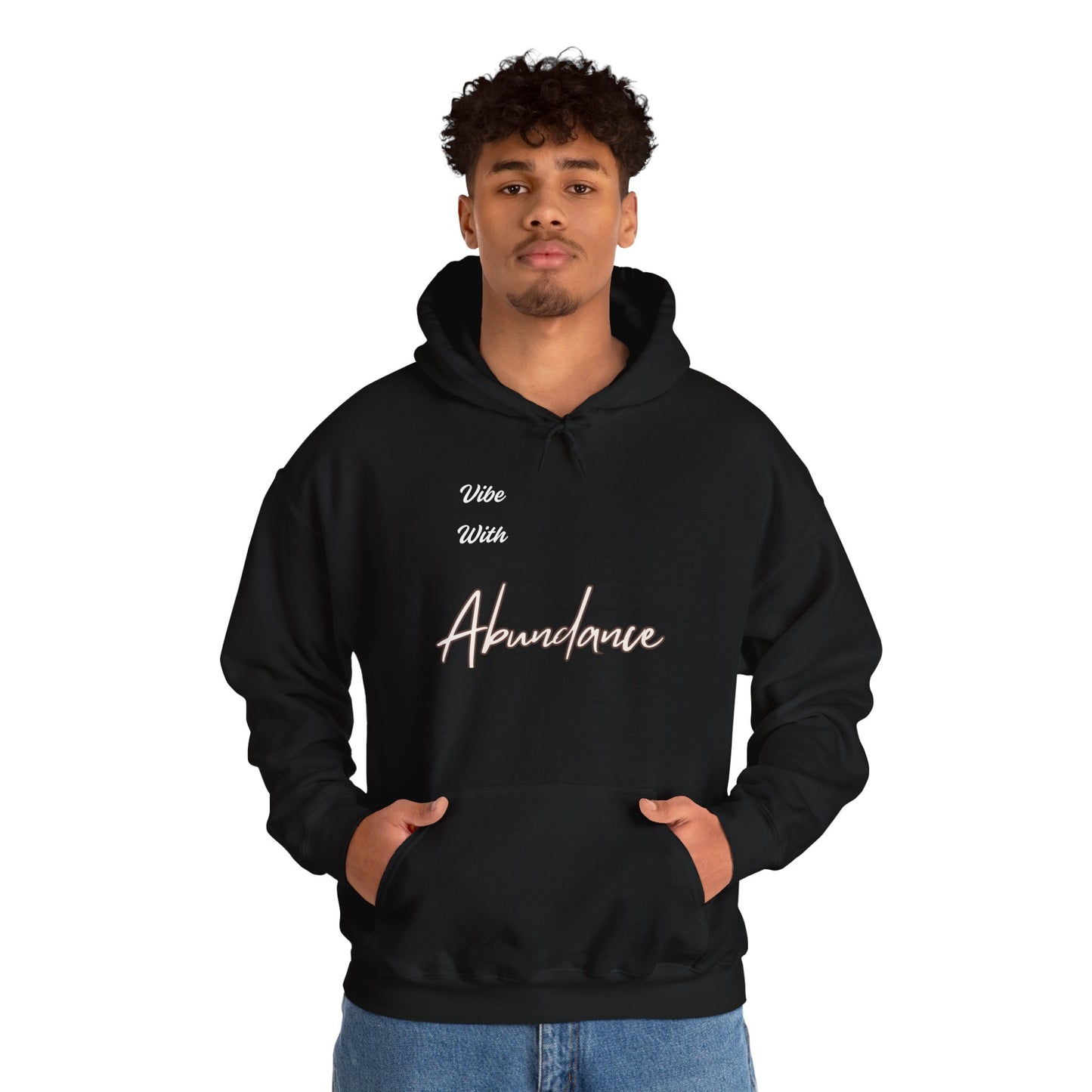 Inspirational Unisex Hoodie - "Vibe With Abundance"