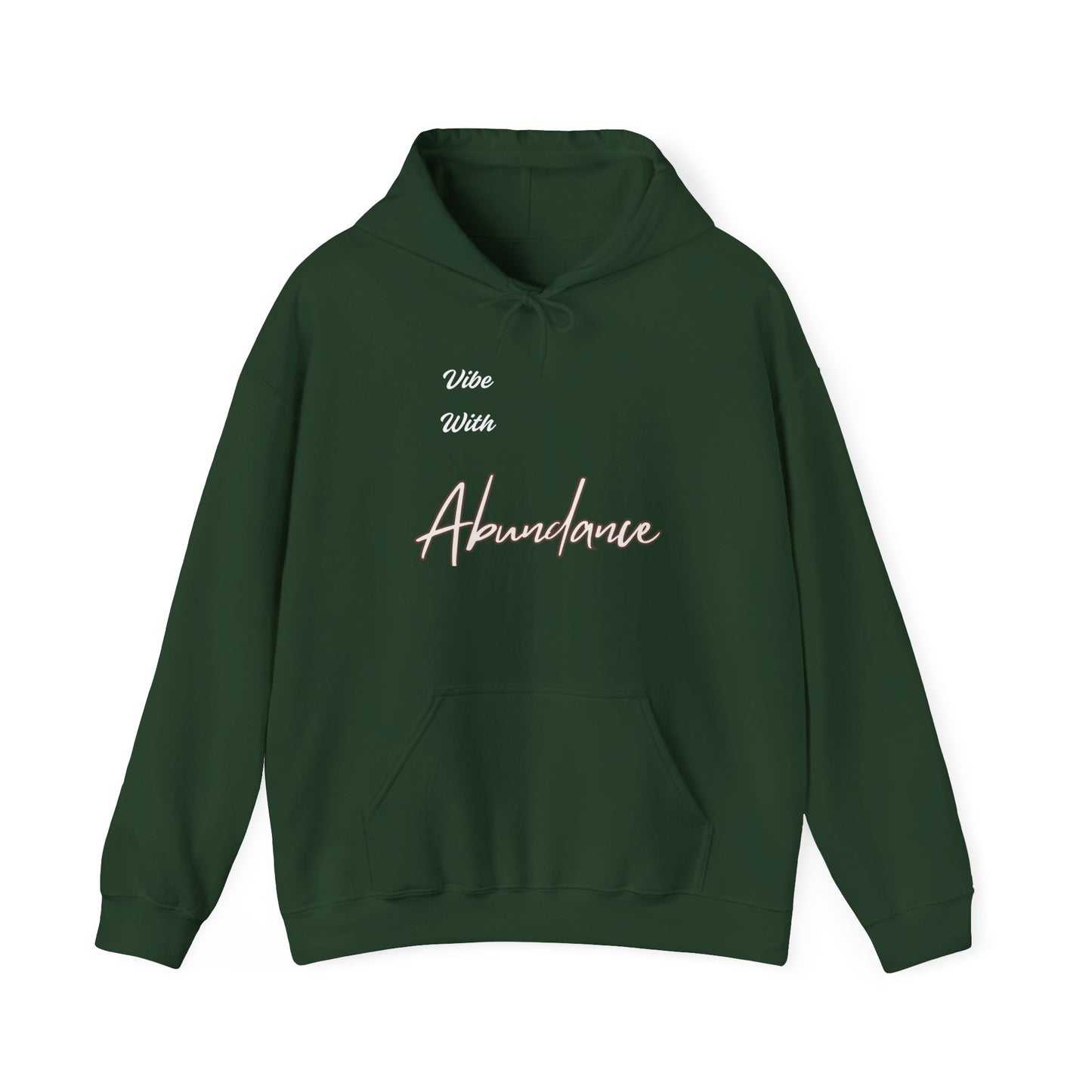 Inspirational Unisex Hoodie - "Vibe With Abundance"