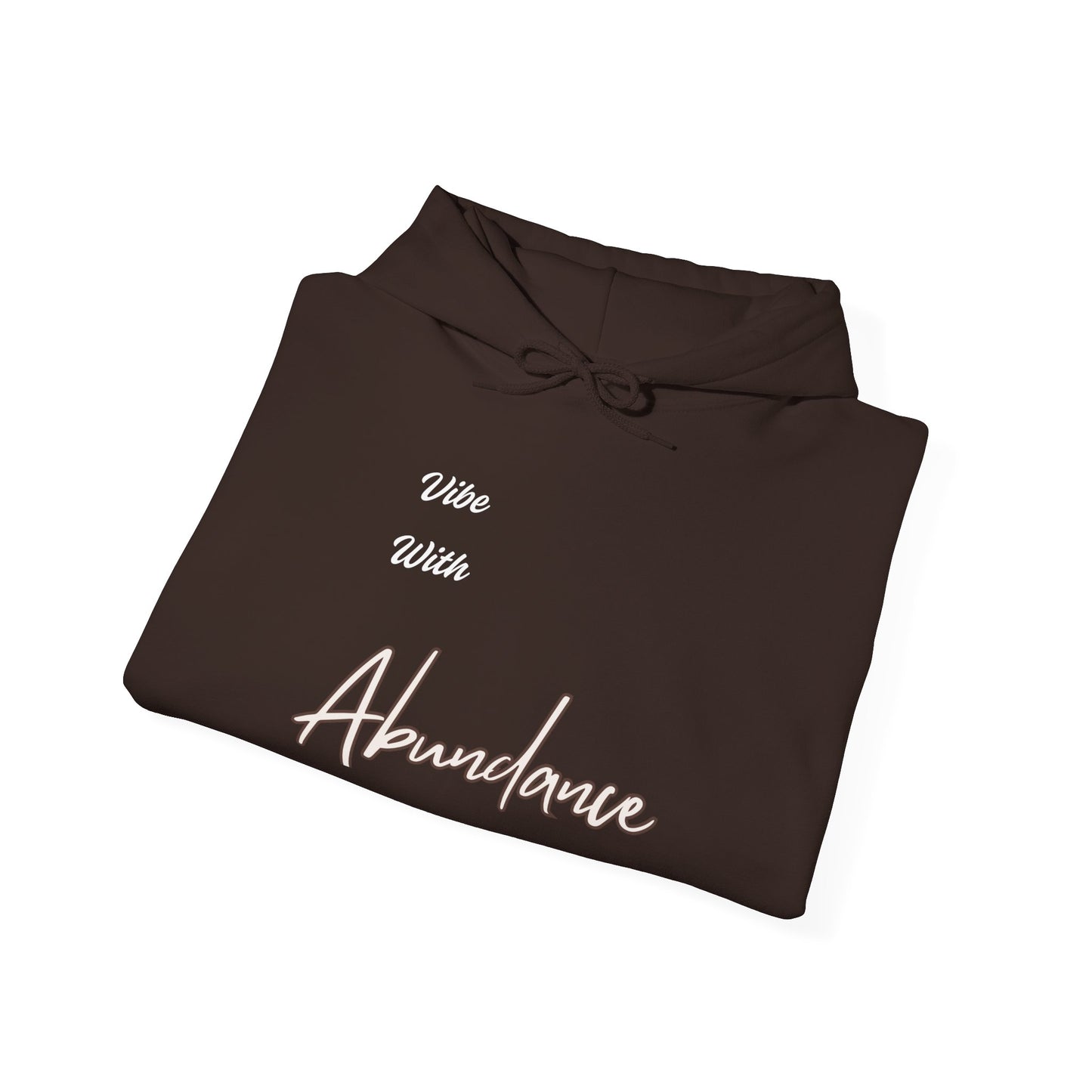 Inspirational Unisex Hoodie - "Vibe With Abundance"